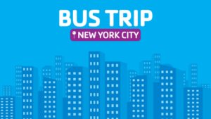 – Bus Trip: New York City